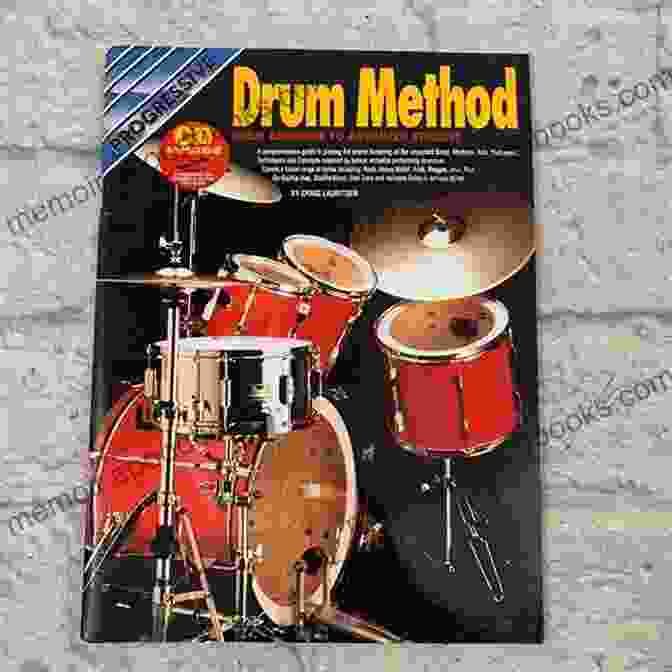 A Close Up Of The Book 'The Complete Drum Method' Learn To Play Drums Volume 2: The Complete Drum Method: Discover Bass Drum Patterns Two Hand Accents Displacements Triplets Ride Lines