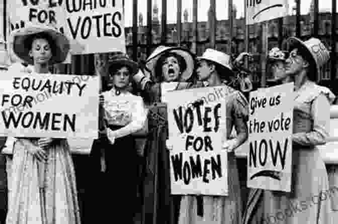 A Group Of Suffragettes Holding A Banner That Says 'Votes For Women' Victory For The Vote: The Fight For Women S Suffrage And The Century That Followed (Book About Womens Right To Vote Suffragettes Womens Suffrage And Readers Of Why They Marched)