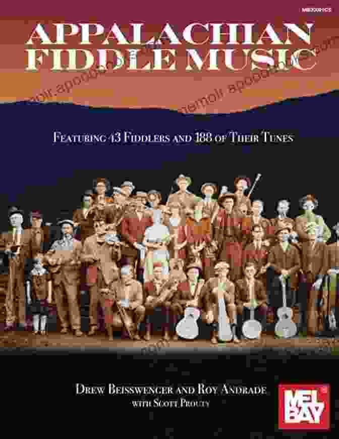 A Vibrant And Captivating Image Of The Book's Cover, Featuring A Close Up Of A Fiddle And The Title 'Featuring 43 Fiddlers And 188 Of Their Tunes' Appalachian Fiddle Music: Featuring 43 Fiddlers And 188 Of Their Tunes