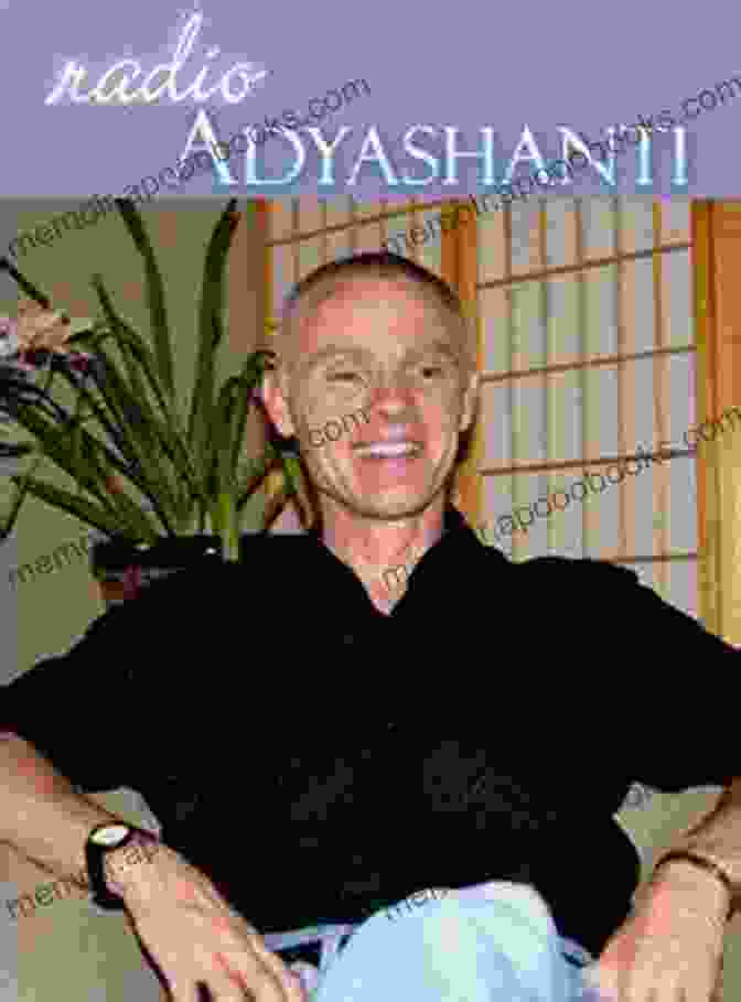 Adyashanti, Renowned Spiritual Teacher And Author My Secret Is Silence: Poetry And Sayings Of Adyashanti