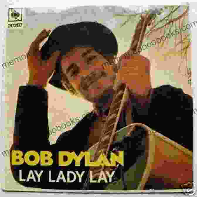 Bob Dylan Performing 'Lay Lady Lay' Bittersweet Love Songs Of Bob Dylan