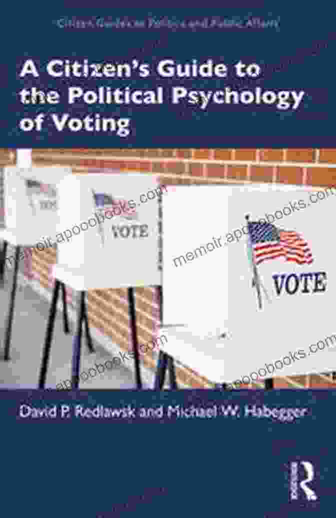 Book Cover Of Citizen Guide To The Political Psychology Of Voting A Citizen S Guide To The Political Psychology Of Voting (Citizen Guides To Politics And Public Affairs)