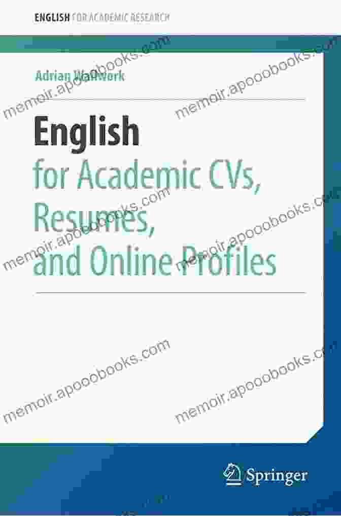 Book Cover Of 'English For Academic CVs, Resumes, And Online Profiles' English For Academic CVs Resumes And Online Profiles (English For Academic Research)