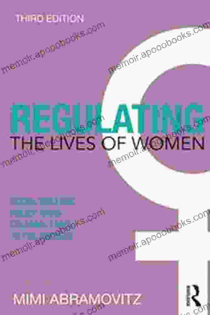 Book Cover Of 'Regulating The Lives Of Women' Regulating The Lives Of Women: Social Welfare Policy From Colonial Times To The Present