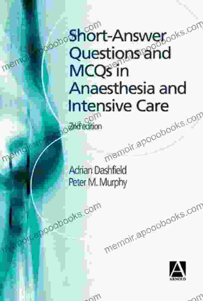 Book Cover Of Short Answer Questions And MCQs In Anesthesia And Intensive Care 2ed Short Answer Questions And MCQs In Anaesthesia And Intensive Care 2Ed