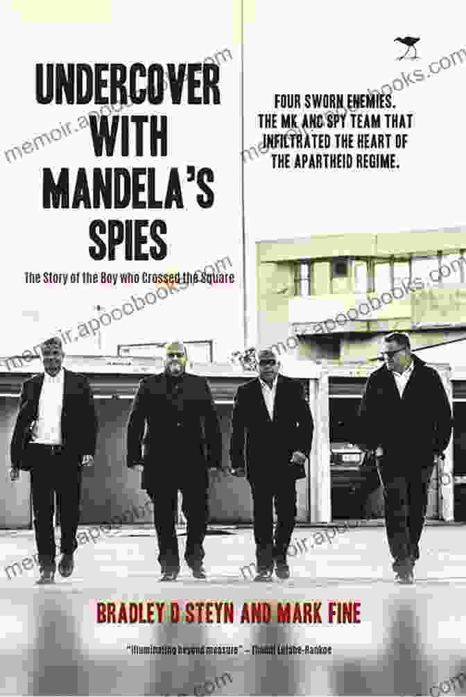 Book Cover Of Undercover With Mandela Spies Undercover With Mandela S Spies: The Story Of The Boy Who Crossed The Square