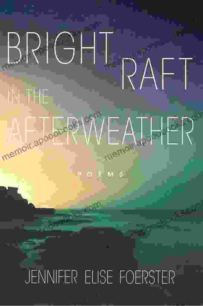 Bright Raft In The Afterweather Poems Sun Tracks 82 Bright Raft In The Afterweather: Poems (Sun Tracks 82)