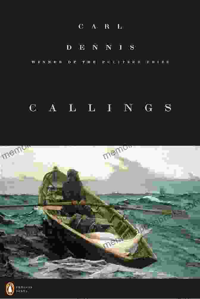 Callings: Penguin Poets By Carl Dennis Callings (Penguin Poets) Carl Dennis