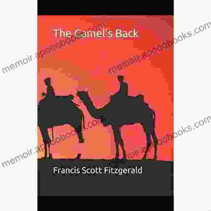 Camel Back An Illustrated Edition Book Cover Featuring A Stunning Photograph Of A Camel Caravan Against A Golden Desert Sunset. The Camel S Back: An Illustrated Edition