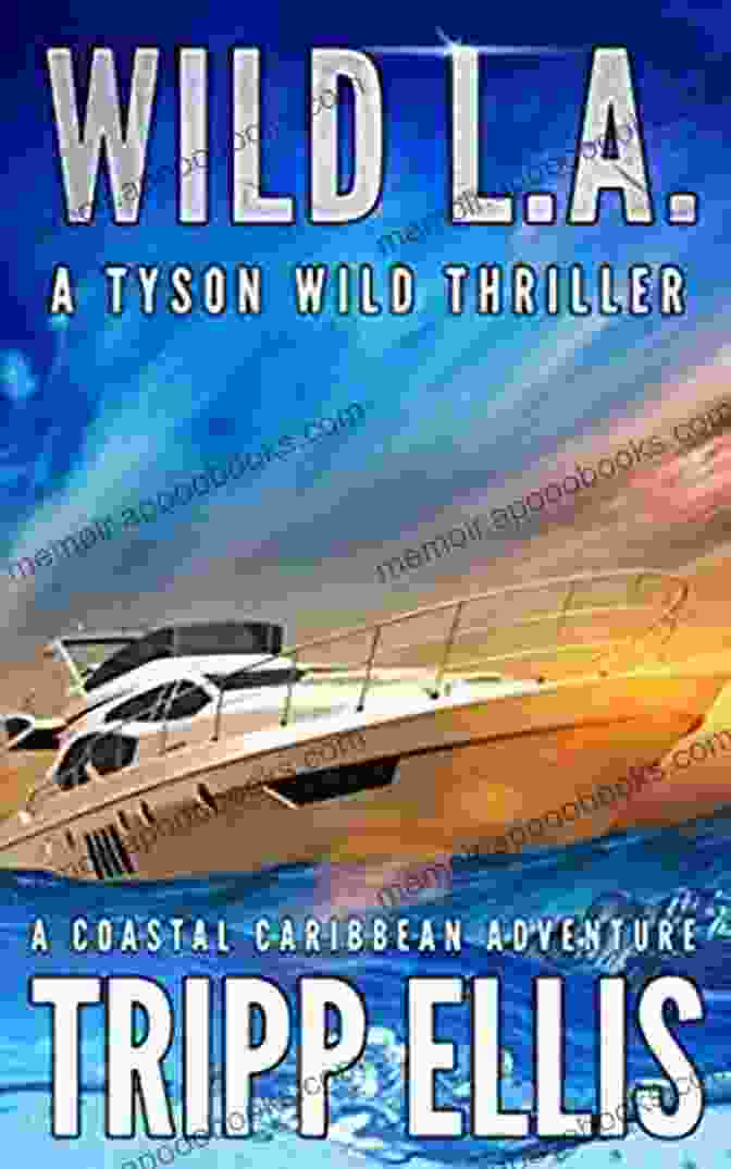 Coastal Caribbean Adventure: Tyson Wild Thriller 25 Wild Spring: A Coastal Caribbean Adventure (Tyson Wild Thriller 25)