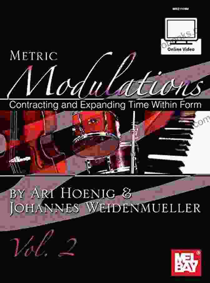 Contracting And Expanding Time Within Form Vol. 1 Metric Modulations: Contracting And Expanding Time Within Form Vol 2