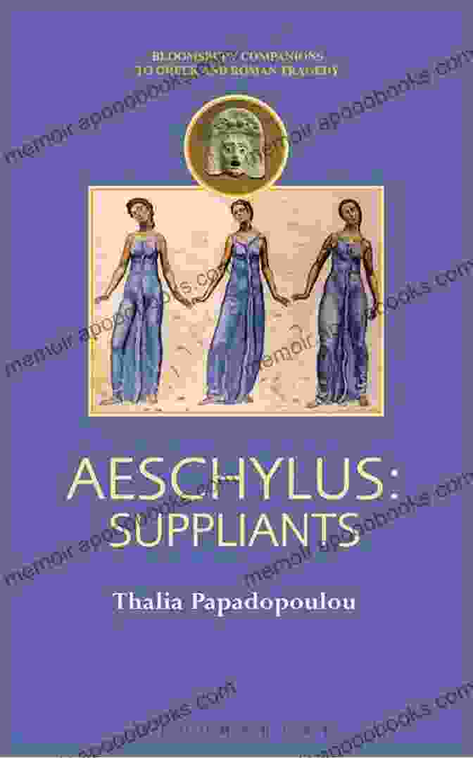 Cover Art Of The Suppliants By Aeschylus, Depicting A Group Of Women In Flowing Robes, Huddled Together In Supplication The Suppliants Aeschylus