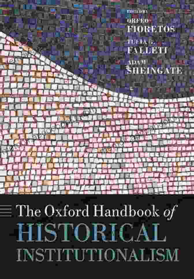 Cover Of 'The Oxford Handbook Of Historical Institutionalism' The Oxford Handbook Of Historical Institutionalism (Oxford Handbooks)