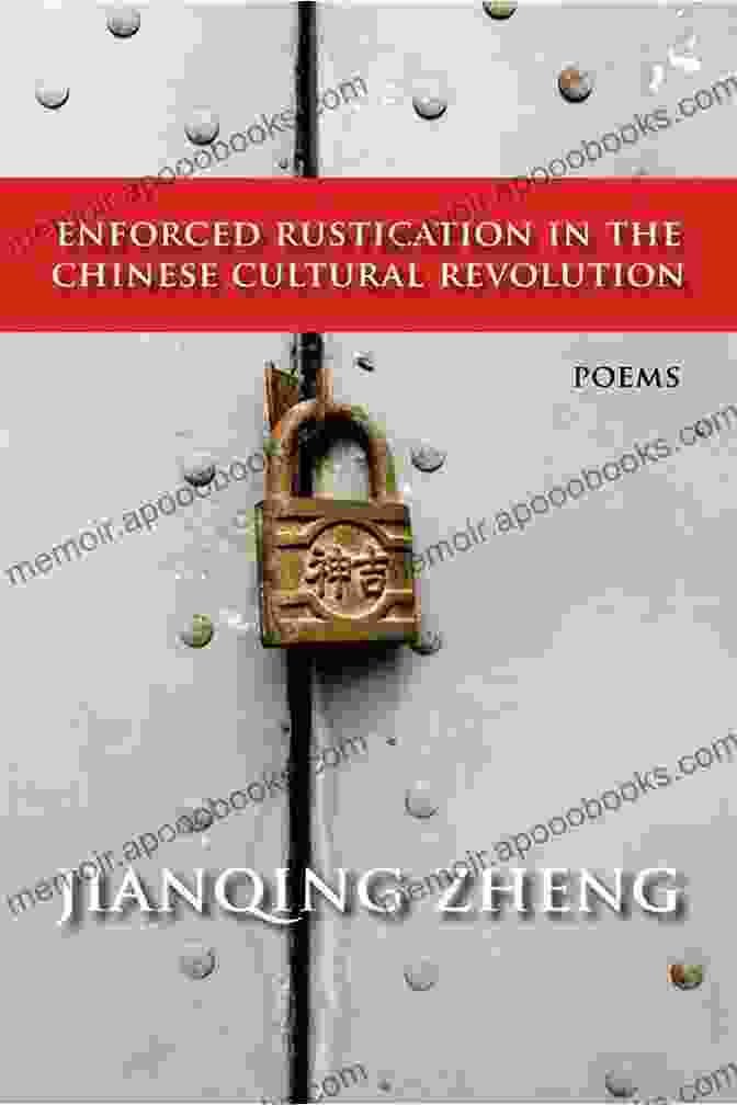 Enforced Rustication In The Chinese Cultural Revolution Poems Book Cover Enforced Rustication In The Chinese Cultural Revolution: Poems