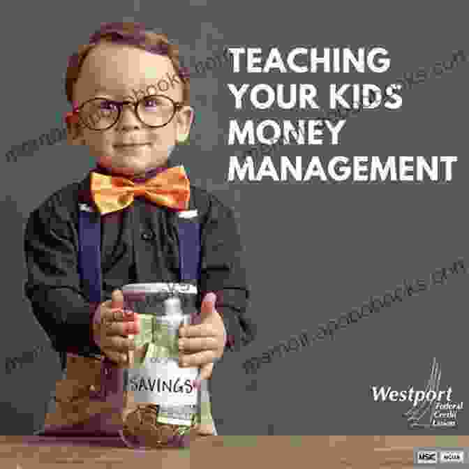 Expert Insights On Money Management For Youth Money Management Activities For Youth: Help Your Children To Learn The Value Of Saving For College: Saving Money For Kids