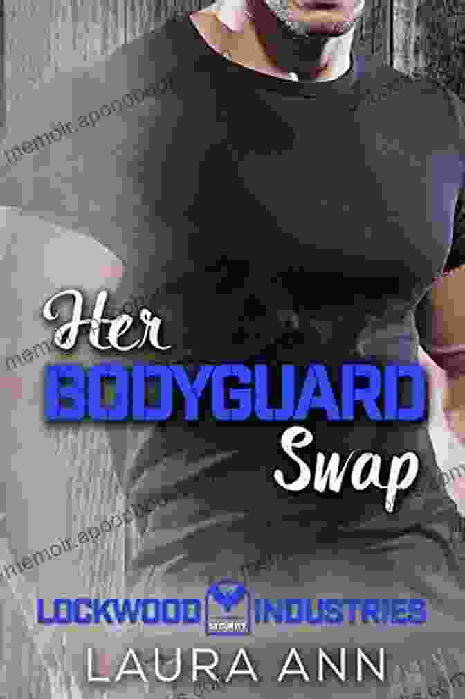 Lockwood Industries Bodyguards In Action Her Bodyguard Swap: A Clean Bodyguard Romance (Lockwood Industries 1)