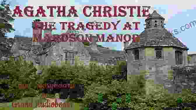 Marsdon Manor, An Imposing Manor House Shrouded In Mystery Tragedy At Marsdon Manor Agatha Christie