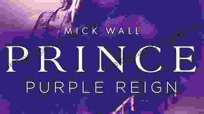 Mick Wall's 'Prince Purple Reign' Book Cover Prince: Purple Reign Mick Wall