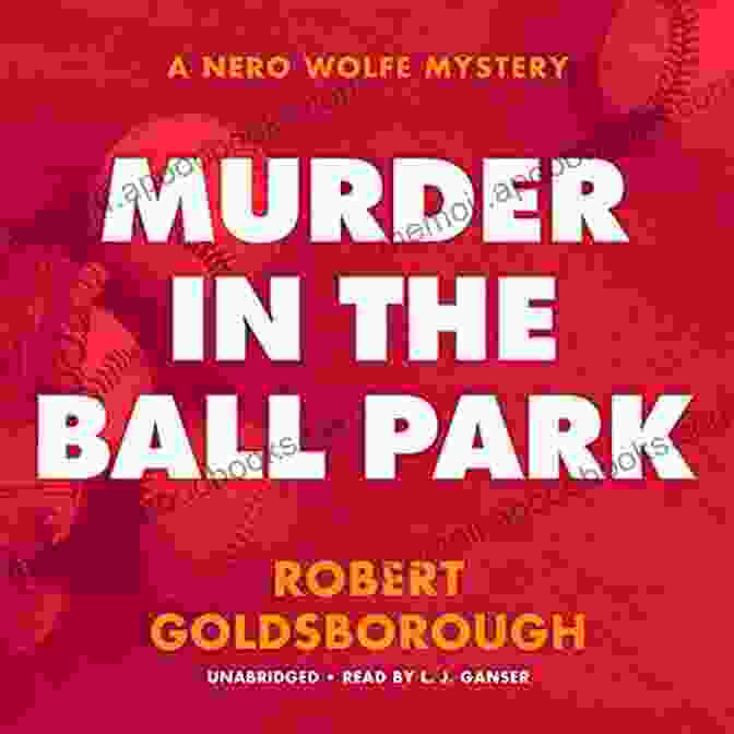 Murder In The Ball Park Book Cover Murder In The Ball Park (The Nero Wolfe Mysteries 9)