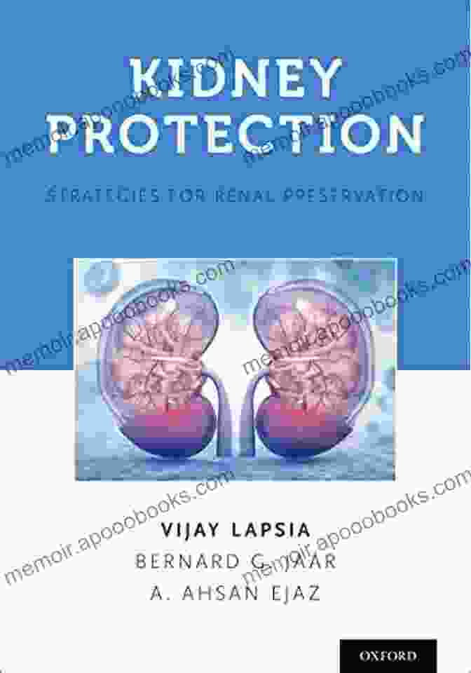 Practical Guide To Preserving Renal Function In Acute And Chronic Disease Kidney Protection: A Practical Guide To Preserving Renal Function In Acute And Chronic Disease