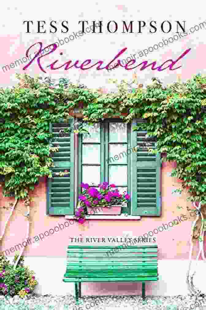 Riverbend Book Cover With A Serene River Valley Landscape Riverbend (River Valley 2) Tess Thompson