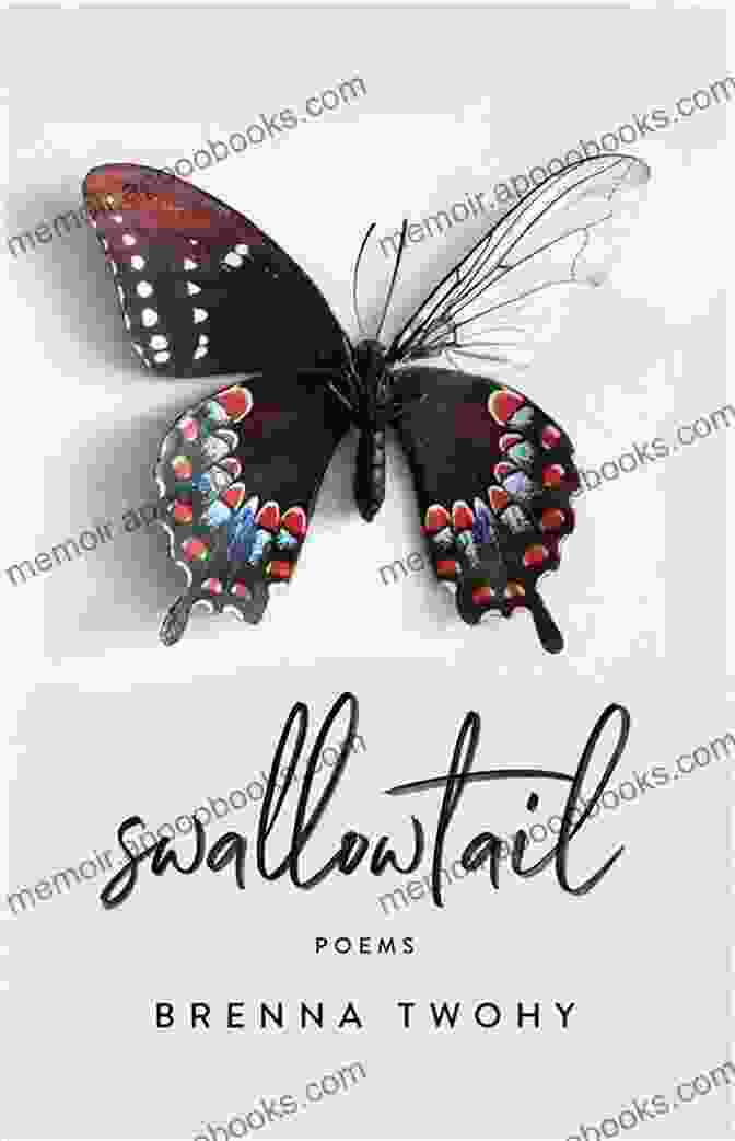 Swallowtail By Brenna Twohy: A Captivating Literary Journey Swallowtail Brenna Twohy