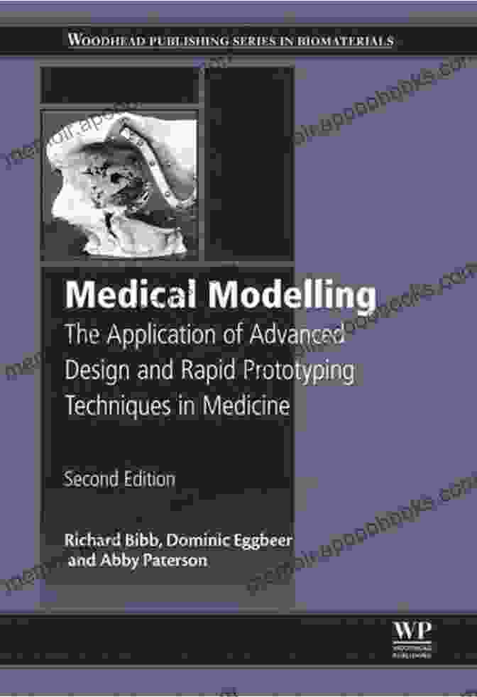 The Application Of Advanced Design And Rapid Prototyping Techniques In Medicine Book Cover Medical Modelling: The Application Of Advanced Design And Rapid Prototyping Techniques In Medicine (Woodhead Publishing In Biomaterials 91)