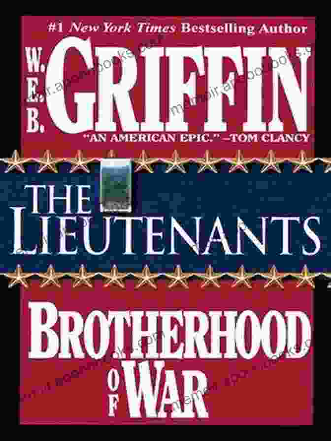 The Cover Of 'The Lieutenants: Brotherhood Of War' Featuring A Group Of Soldiers In Combat The Lieutenants (Brotherhood Of War 1)