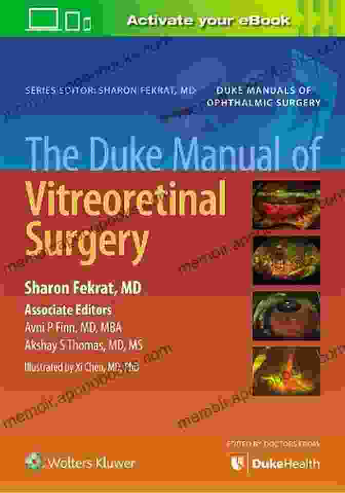 The Duke Manual of Vitreoretinal Surgery