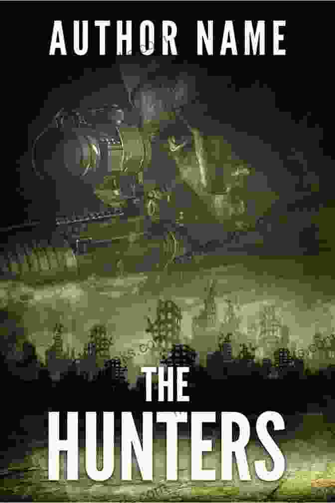 The Hunters Book Cover: A Gripping Image Of A Secret Service Agent In Action, With The White House Looming In The Background. The Hunters (A Presidential Agent Novel 3)