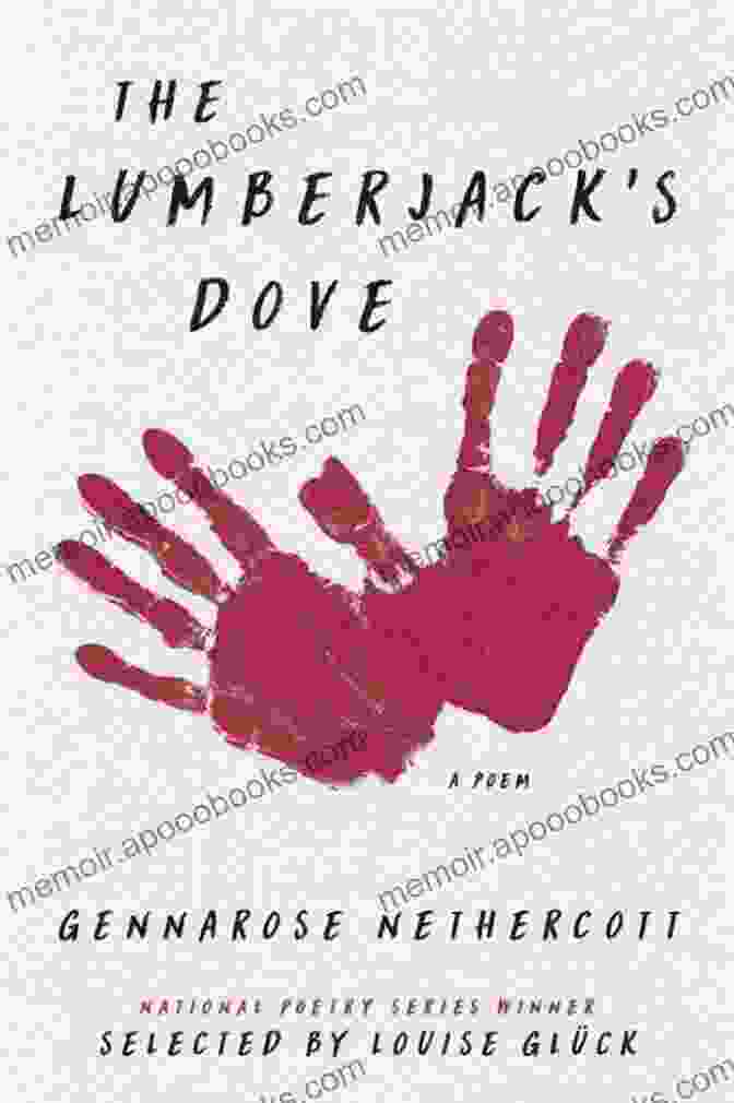 The Lumberjack Dove Poem Book Cover, Featuring A Serene Forest Scene With A Dove Perched On A Branch The Lumberjack S Dove: A Poem