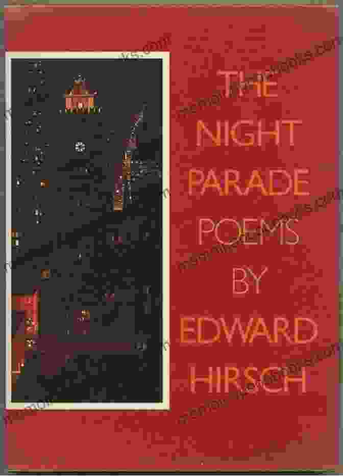 The Night Parade Poems By Edward Hirsch The Night Parade: Poems Edward Hirsch