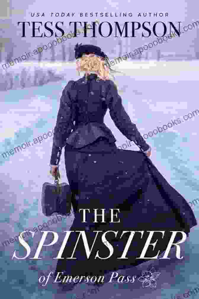 The Spinster Book Cover Featuring A Woman In A Long Dress Standing In A Field Of Wildflowers The Spinster (Emerson Pass Historicals 2)