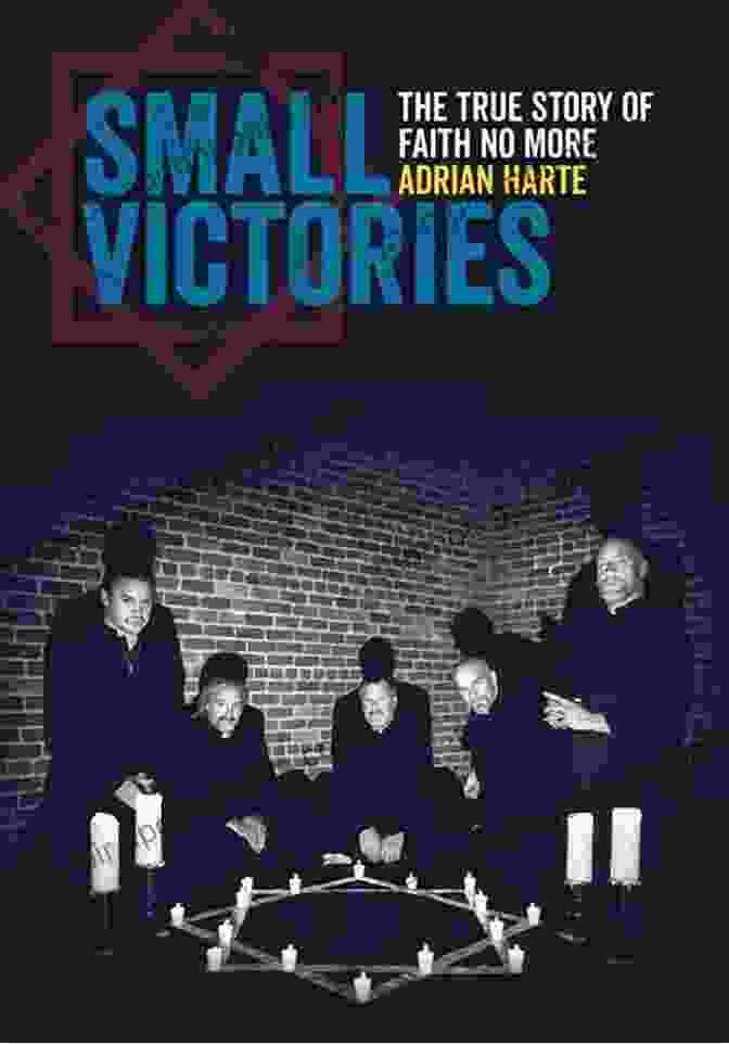 The True Story Of Faith No More Book Cover Small Victories: The True Story Of Faith No More