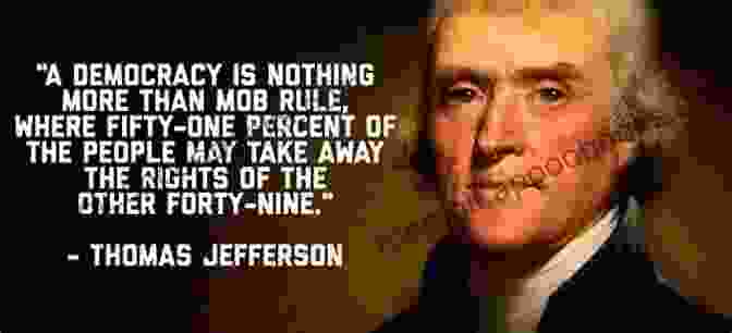 Thomas Jefferson Quote On Democracy Memorable Quotations From Thomas Jefferson