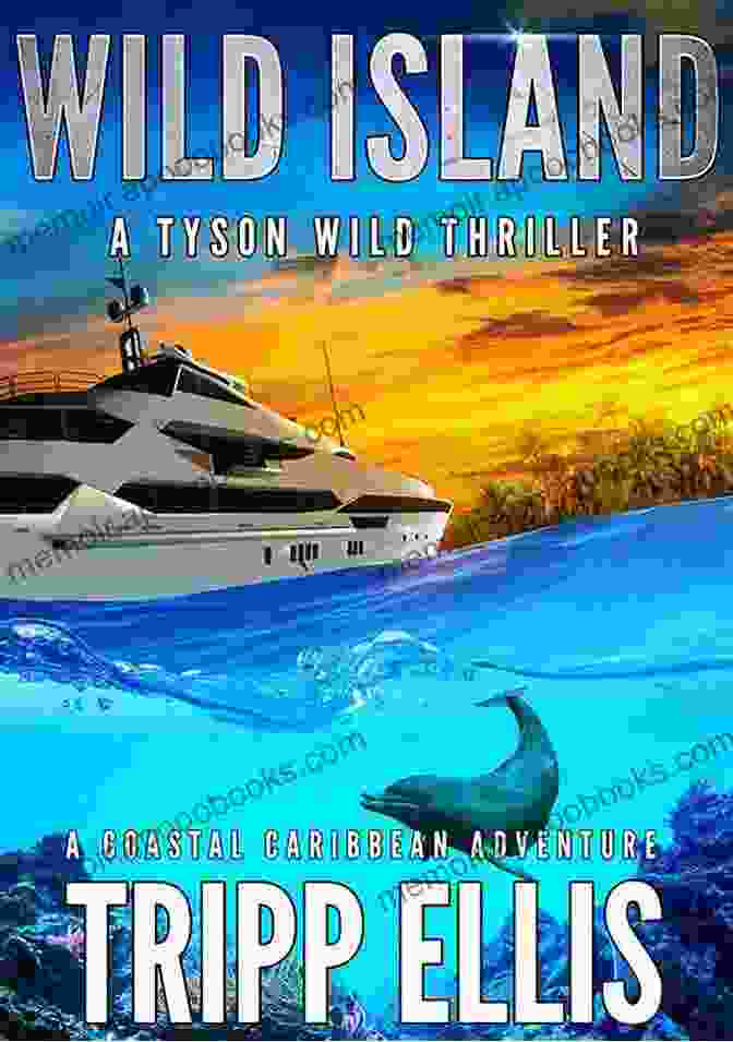 Tyson Wild Standing On The Deck Of A Ship, Facing The Open Sea, With A Determined Expression And A Gun In His Hand. Wild Blue: A Coastal Caribbean Adventure (Tyson Wild Thriller 34)