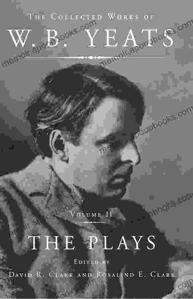 W.B. Yeats' Plays Selected Poems And Four Plays