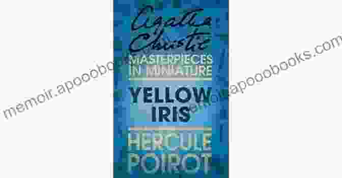 Yellow Iris Book Cover Featuring Hercule Poirot Standing In A Field Of Yellow Irises. Yellow Iris (Hercule Poirot Mysteries)