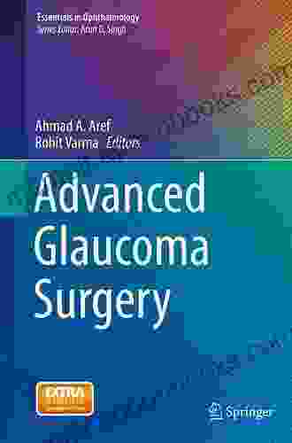 Advanced Glaucoma Surgery (Essentials in Ophthalmology)