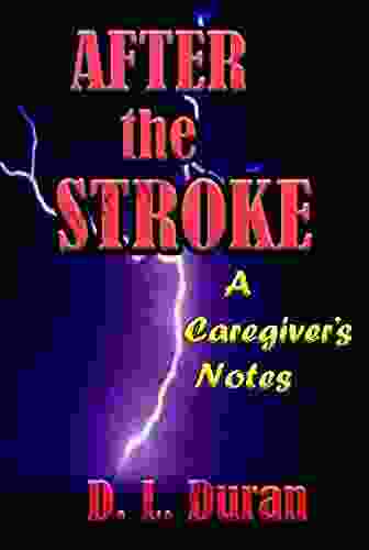 After the Stroke: A Caregiver s Notes