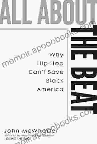 All About The Beat: Why Hip Hop Can T Save Black America