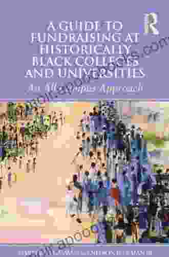 A Guide To Fundraising At Historically Black Colleges And Universities: An All Campus Approach