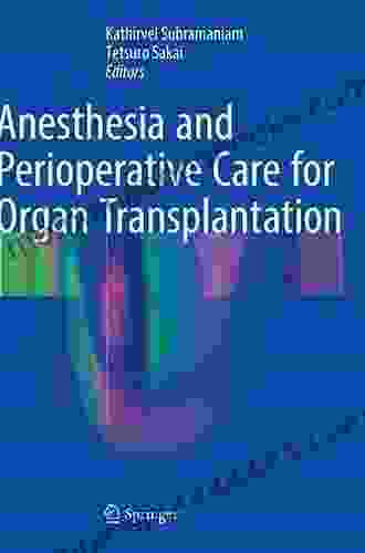 Anesthesia and Perioperative Care for Organ Transplantation