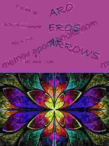 Aro Eros Arrows (Integrated Non Monogamy 1)