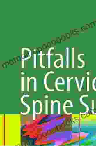 Pitfalls In Cervical Spine Surgery: Avoidance And Management Of Complications