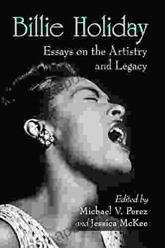 Billie Holiday: Essays on the Artistry and Legacy