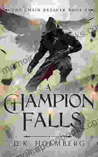 A Champion Falls (The Chain Breaker 8)