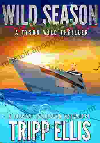 Wild Season: A Coastal Caribbean Adventure (Tyson Wild Thriller 22)