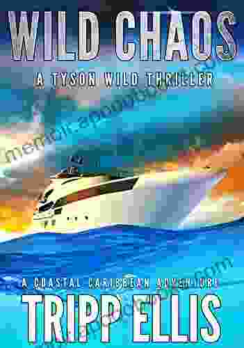 Wild Chaos: A Coastal Caribbean Adventure (Tyson Wild Thriller 42)