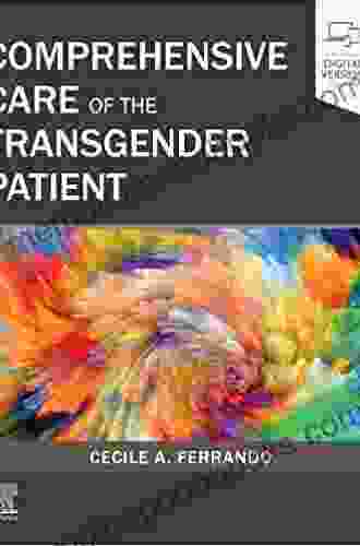 Comprehensive Care of the Transgender Patient